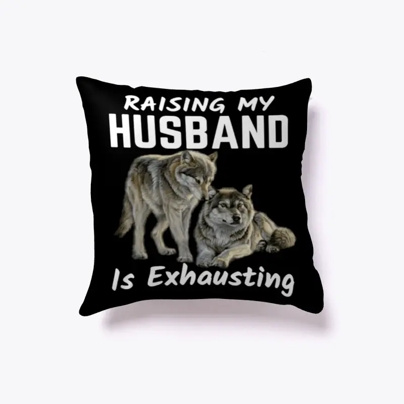 Raising My Husband Is Exhausting