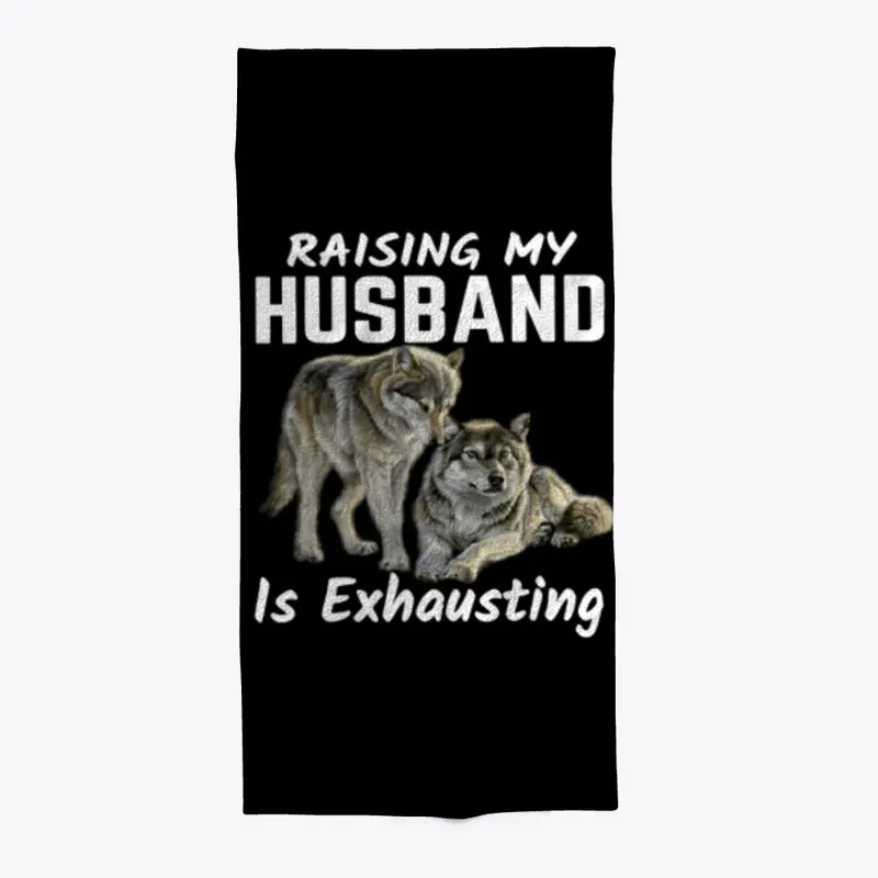 Raising My Husband Is Exhausting